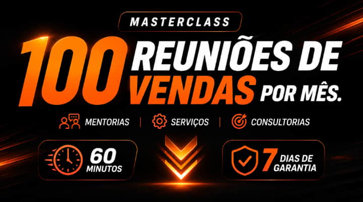 MASTERCLASS - 100 REUNIÕES POR MÊS