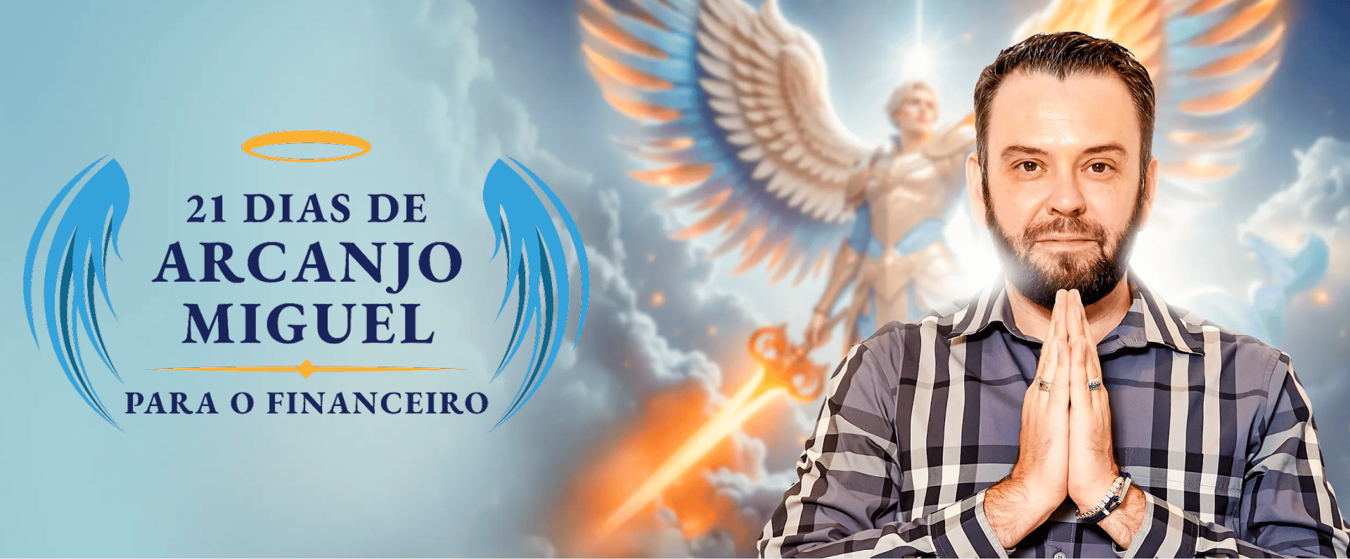 21 dias de Arcanjo Miguel para o Financeiro