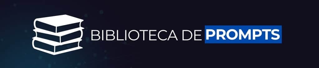 Biblioteca de Prompts