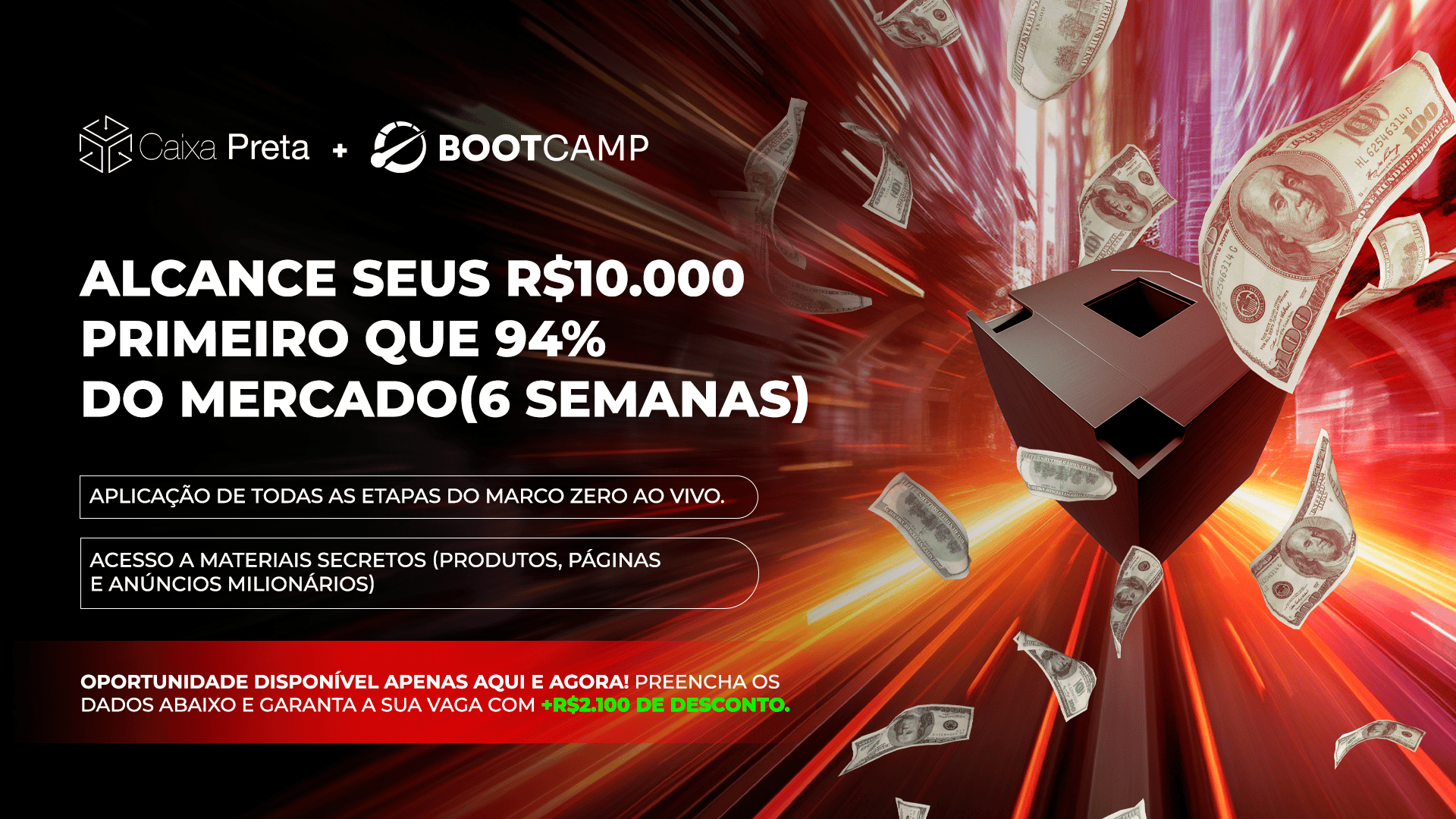 CAIXA PRETA + BOOTCAMP