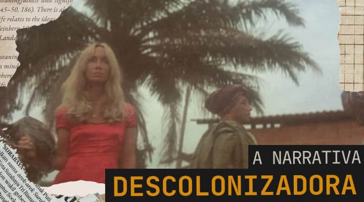 A narrativa descolonizadora