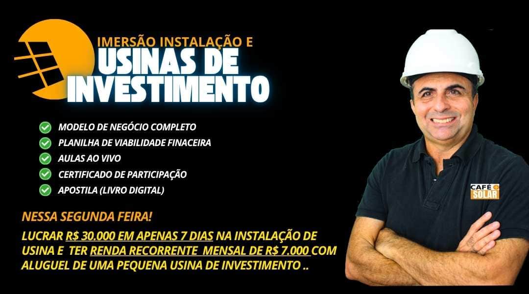 IMERSÃO INSTALAÇÃO E USINAS DE INVESTIMENTO 
