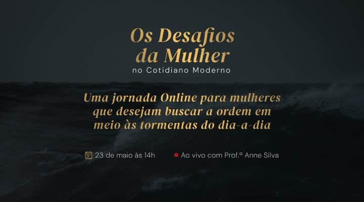 Jornada Online: Os Desafios da Mulher no Cotidiano Moderno