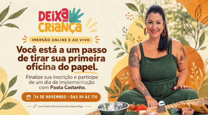 Sua Primeira Oficina Sensorial e Natural Paga